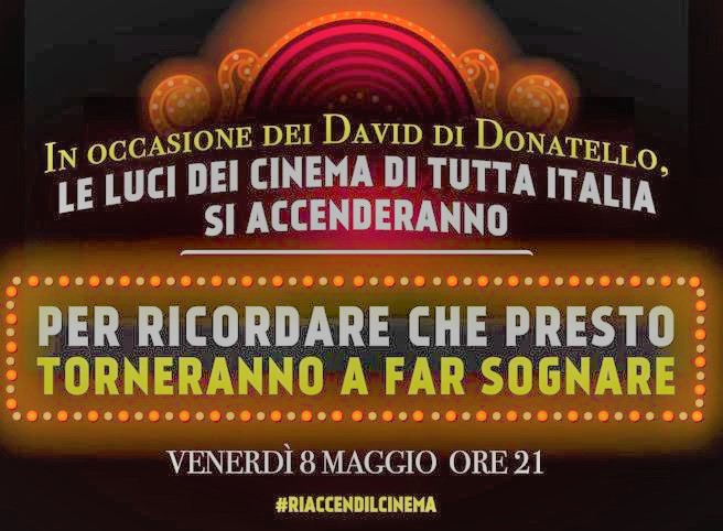 I cinema riaccendono le luci. Flash mob per i David  Alle 21:15 di venerdì 8 maggio in tutta Italia riaccendono le luci