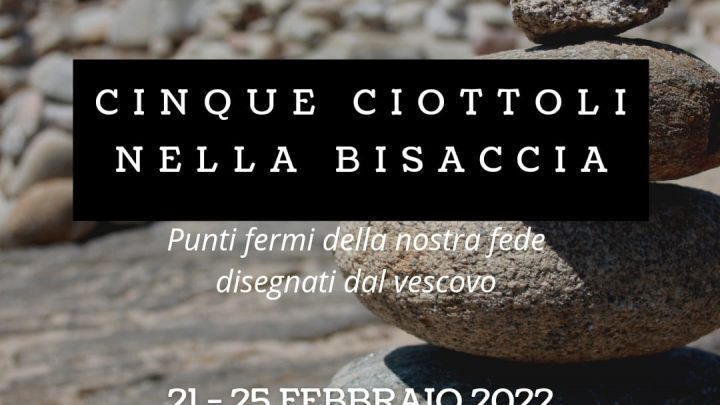 Cinque ciottoli nella bisaccia. Punti fermi della fede delineati dal Vescovo Aiello.