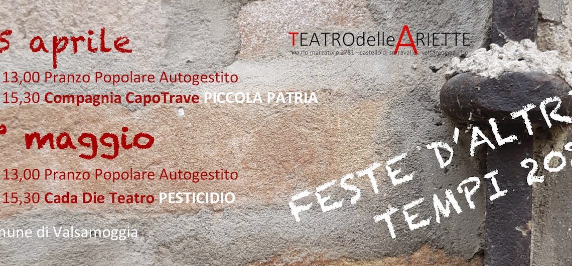 Feste d’altri tempi: 25 Aprile e 1° Maggio al Teatro delle Ariette (Valsamoggia, Bologna)