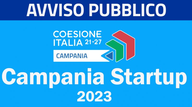 PUBBLICATO L’AVVISO CAMPANIA STARTUP 2023
