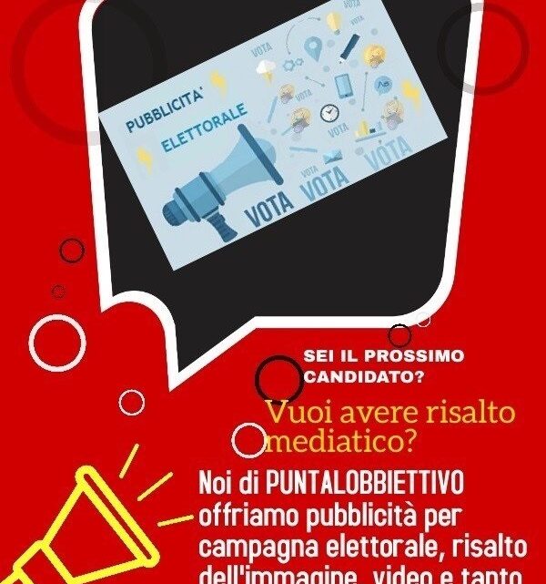 PER LA TUA PUBBLICITA’ ELETTORALE SCEGLI PUNTALOBBIETTIVO PER LA TUA PUBBLICITA’ ELETTORALE SCEGLI PUNTALOBBIETTIVO