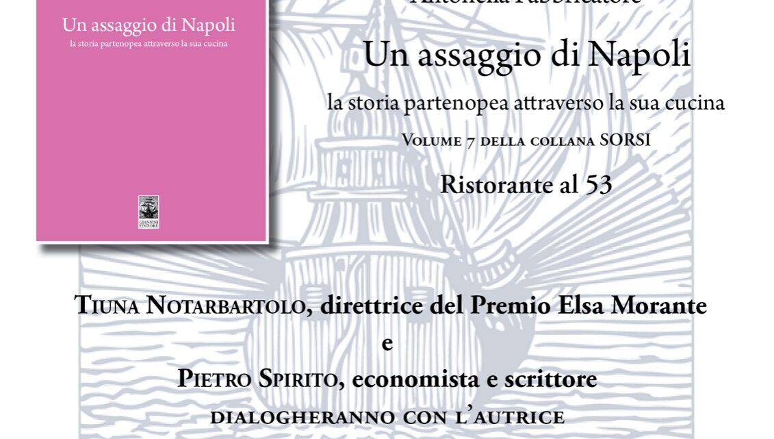 “Un assaggio di Napoli”, Antonella Fabbricatore presenta il suo libro al Ristorante al 53 “Un assaggio di Napoli”, Antonella Fabbricatore presenta il suo libro al Ristorante al 53