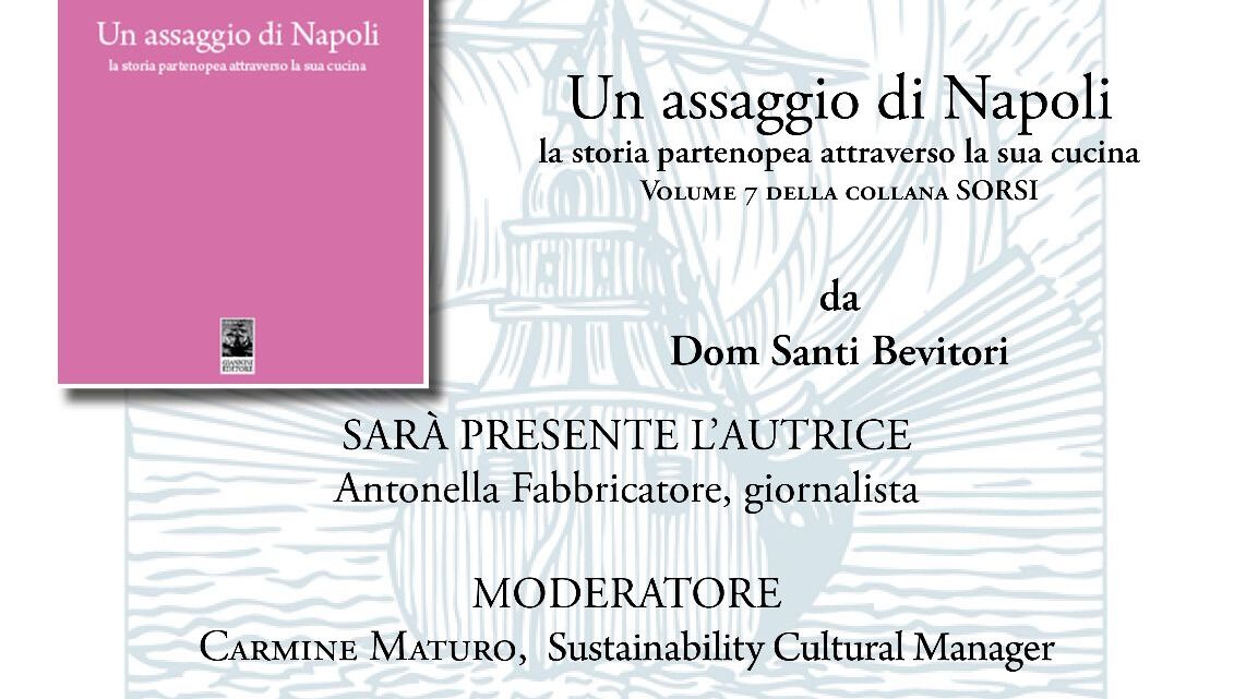 Giannini Editori, Antonella Fabbricatore presenta “Un assaggio di Napoli” al Dom Santi Bevitori Giannini Editori, Antonella Fabbricatore presenta “Un assaggio di Napoli” al Dom Santi Bevitori
