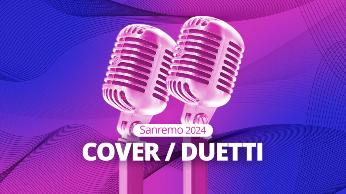 Quarta serata Sanremo 2024, la scaletta dei duetti con l’ordine d’uscita dei cantanti