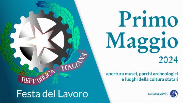 PRIMO MAGGIO MUSEI E PARCHI ARCHEOLOGICI STATALI APERTI
