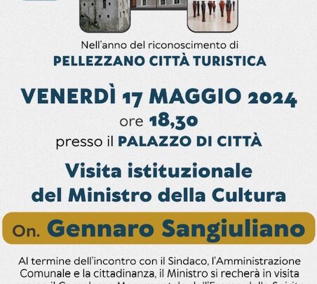 VENERDI’ 17 MAGGIO 2024 IL MINISTRO DELLA CULTURA ON. GENNARO SANGIULIANO IN VISITA ISTITUZIONALE A PELLEZZANO