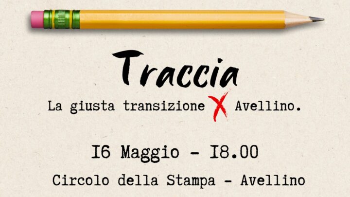 Presentazione ai candidati sindaco delle 10 proposte del percorso Traccia – una Transizione Ecologica Giusta X Avellino