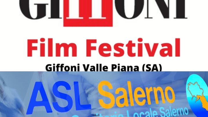 LA ASL SALERNO NEL GIFFONI FILM FESTIVAL GIFFONI E LA CURA – GIFFONI CHE CURA
