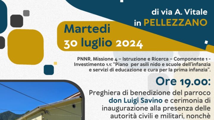 MARTEDI’ 30 LUGLIO RIAPERTURA DELLA SCUOLA DELL’INFANZIA E PRIMARIA DI VIA VITALE A PELLEZZANO CAPOLUOGO