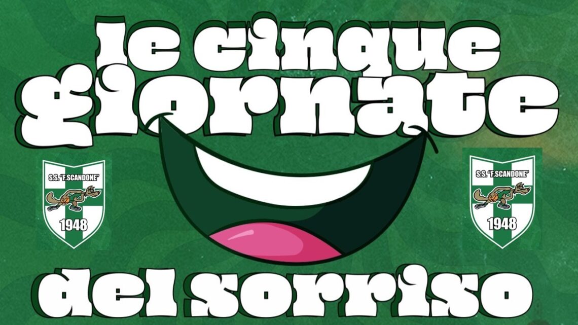 SCANDONE AVELLINO, AL VIA IL PROGETTO “LE CINQUE GIORNATE DEL SORRISO” SCANDONE AVELLINO, AL VIA IL PROGETTO “LE CINQUE GIORNATE DEL SORRISO”