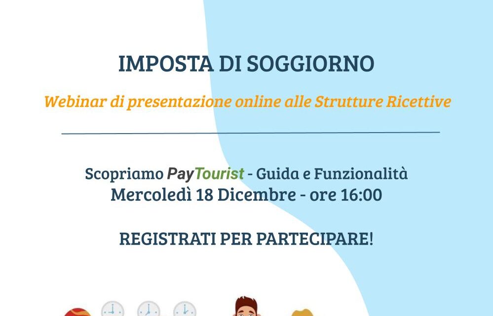 Nuove modalità di versamento della tassa di soggiorno: mercoledì 18 dicembre 2024 alle ore 16,00 webinar online per gli operatori ricettivi