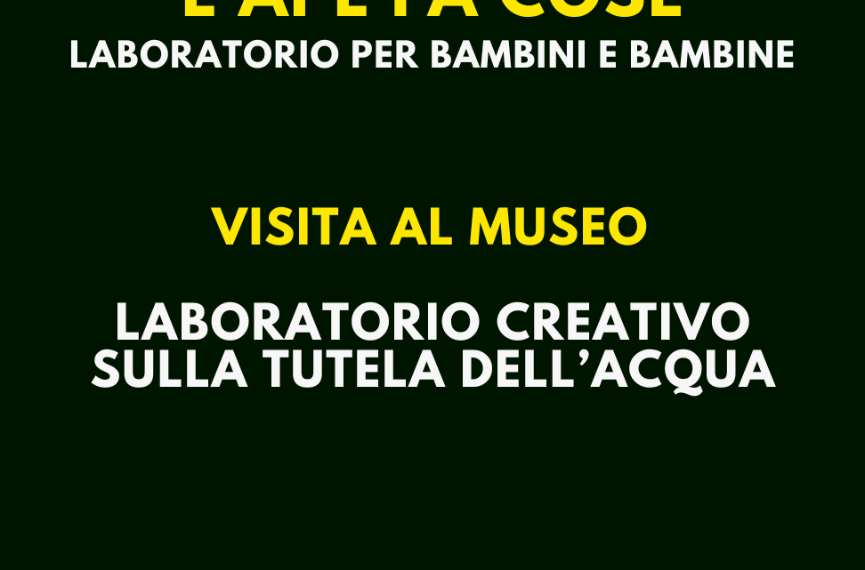 Museo M.I.R.A., Legambiente Avellino organizza un nuovo laboratorio per bambini e bambine sulla tutela dell’acqua