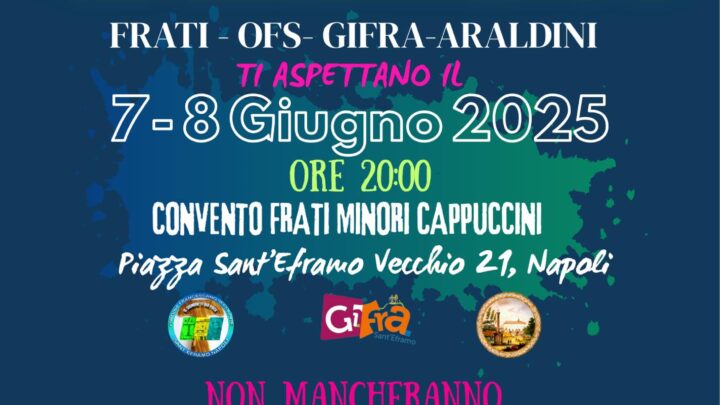 NAPOLI – Sagra Francescana – sabato 7 e domenica 8 giugno 2025