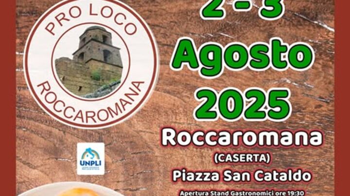 ROCCAROMANA (CE) – Torna la sagra “Tagliariegli & Ciceri”: gusto, tradizione e allegria il 2 e 3 agosto 2025