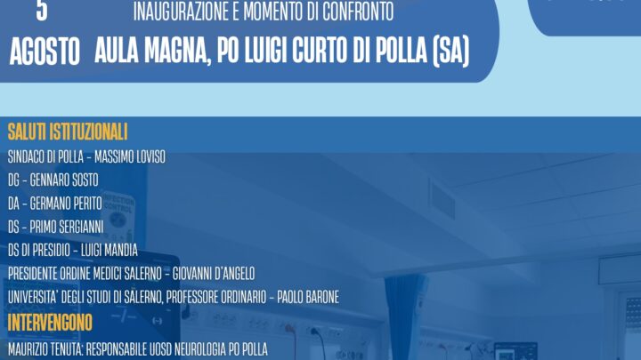 Apre la Stroke Unit all’Ospedale “Luigi Curto” di Polla: eccellenza neurologica al servizio del territorio