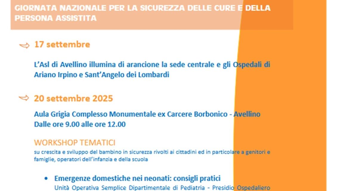 Giornata Nazionale per la Sicurezza delle Cure: l’ASL di Avellino si illumina di arancioneWorkshop tematici per promuovere cure sicure per neonati e bambini