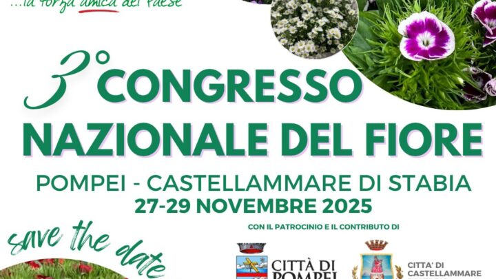 Pompei e Castellammare di Stabia capitali della floricoltura: in arrivo il 3° Congresso Nazionale del Fiore
