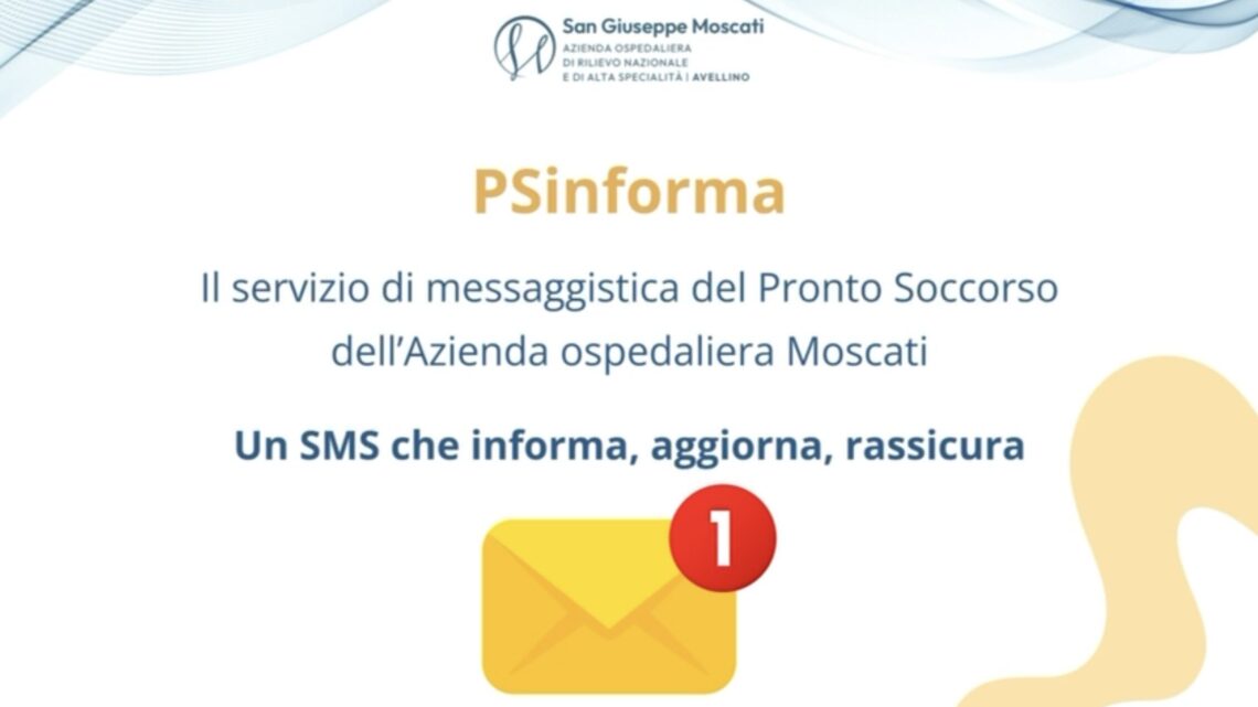 L’Azienda Moscati attiva PSinforma, il servizio di messaggistica in tempo reale per aggiornare i familiari dei pazienti in Pronto soccorso