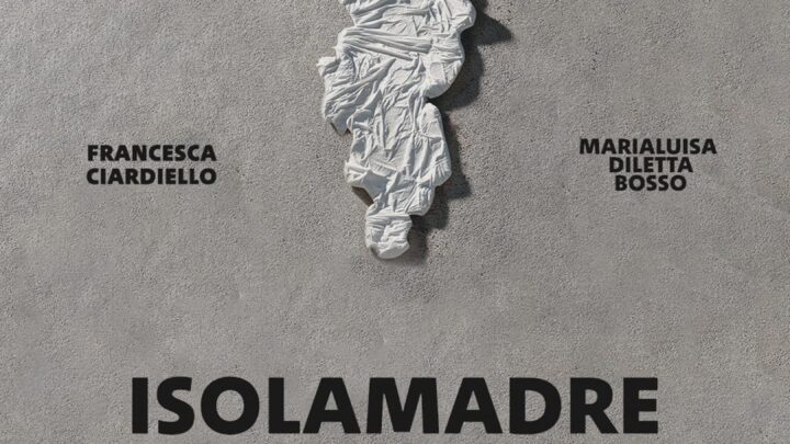 Debutta a Napoli “ISOLAMADRE”, il nuovo spettacolo di Raffaele Ceriello