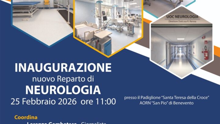 Benevento, inaugurati i nuovi spazi della UOC Neurologia dell’AORN “San Pio”