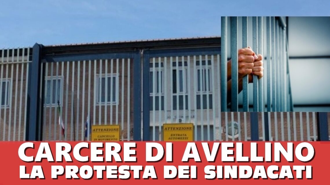 Polizia Penitenziaria, sit-in di protesta davanti al carcere di Avellino: i sindacati chiedono un cambio di rotta Polizia Penitenziaria, sit-in di protesta davanti al carcere di Avellino: i sindacati chiedono un cambio di rotta