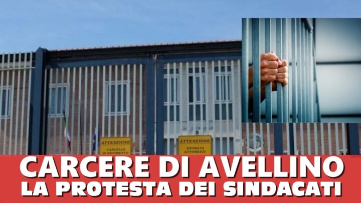 Polizia Penitenziaria, sit-in di protesta davanti al carcere di Avellino: i sindacati chiedono un cambio di rotta