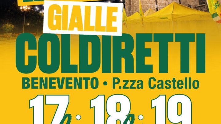 Benevento, dal 17 al 19 luglio arrivano le “Notti Gialle” di Coldiretti