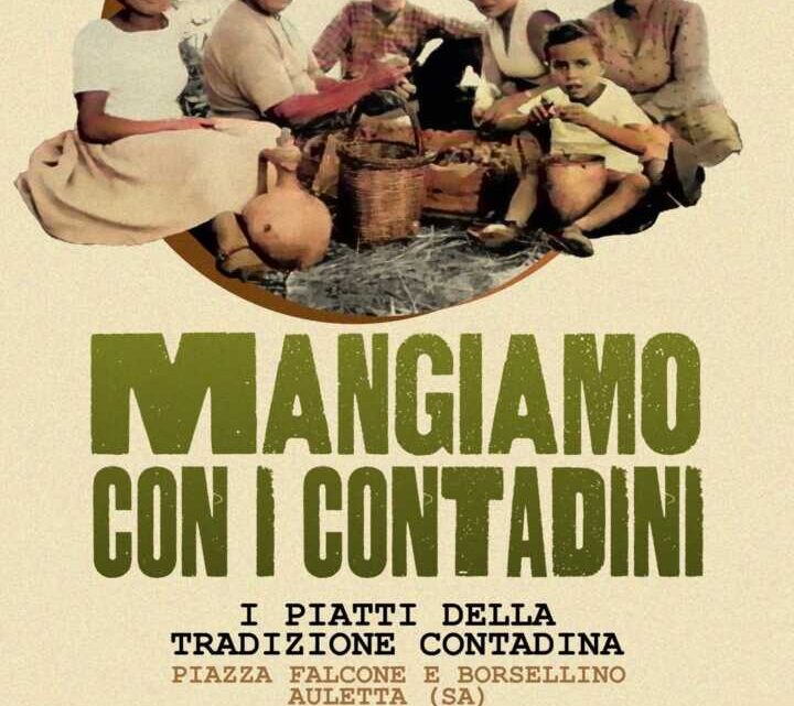 Auletta: al via il 19 e 20 settembre la 25ª edizione di “Mangiamo con i contadini” Auletta: al via il 19 e 20 settembre la 25ª edizione di “Mangiamo con i contadini”